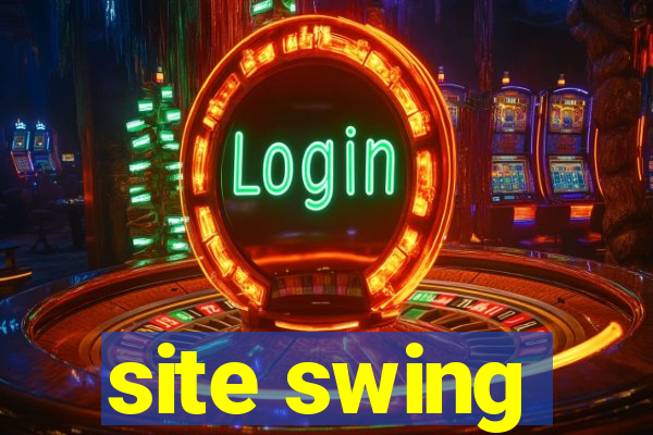 site swing